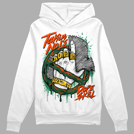 Dunk Low Team Dark Green Orange DopeSkill Hoodie Sweatshirt Takin No L's Graphic Streetwear - White 