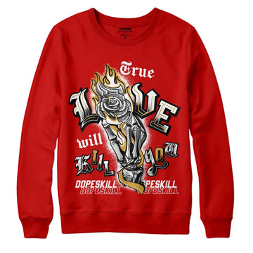 Red Sneakers DopeSkill Red Sweatshirt True Love Will Kill You Graphic Streetwear 