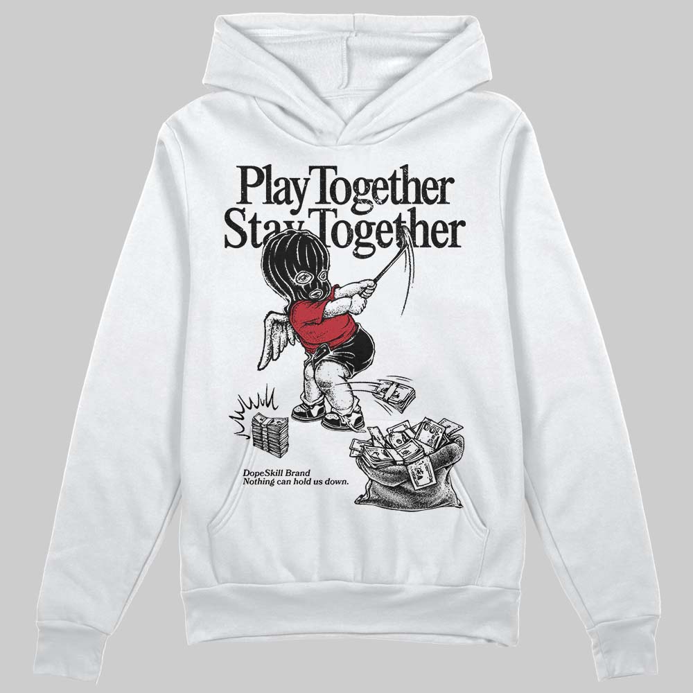 Jordan 14 Retro ‘Black Toe’ DopeSkill Hoodie Sweatshirt Play together, Stay together Graphic Streetwear - White