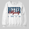 Jordan 12 Retro French Blue (2025) DopeSkill Sweatshirt Better Myself Graphic Streetwear