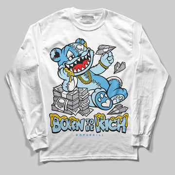 Jordan 11 Retro Legend Blue DopeSkill Long Sleeve T-Shirt Born To Be Rich Graphic Streetwear - White