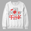 Grey Sneakers DopeSkill Sweatshirt No Money No Funny Graphic Streetwear - White 