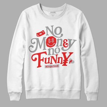 Grey Sneakers DopeSkill Sweatshirt No Money No Funny Graphic Streetwear - White 