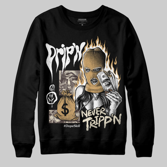 Jordan 5 “Earth/Metallic Gold” DopeSkill Sweatshirt Drip'n Never Tripp'n Graphic Streetwear - Black