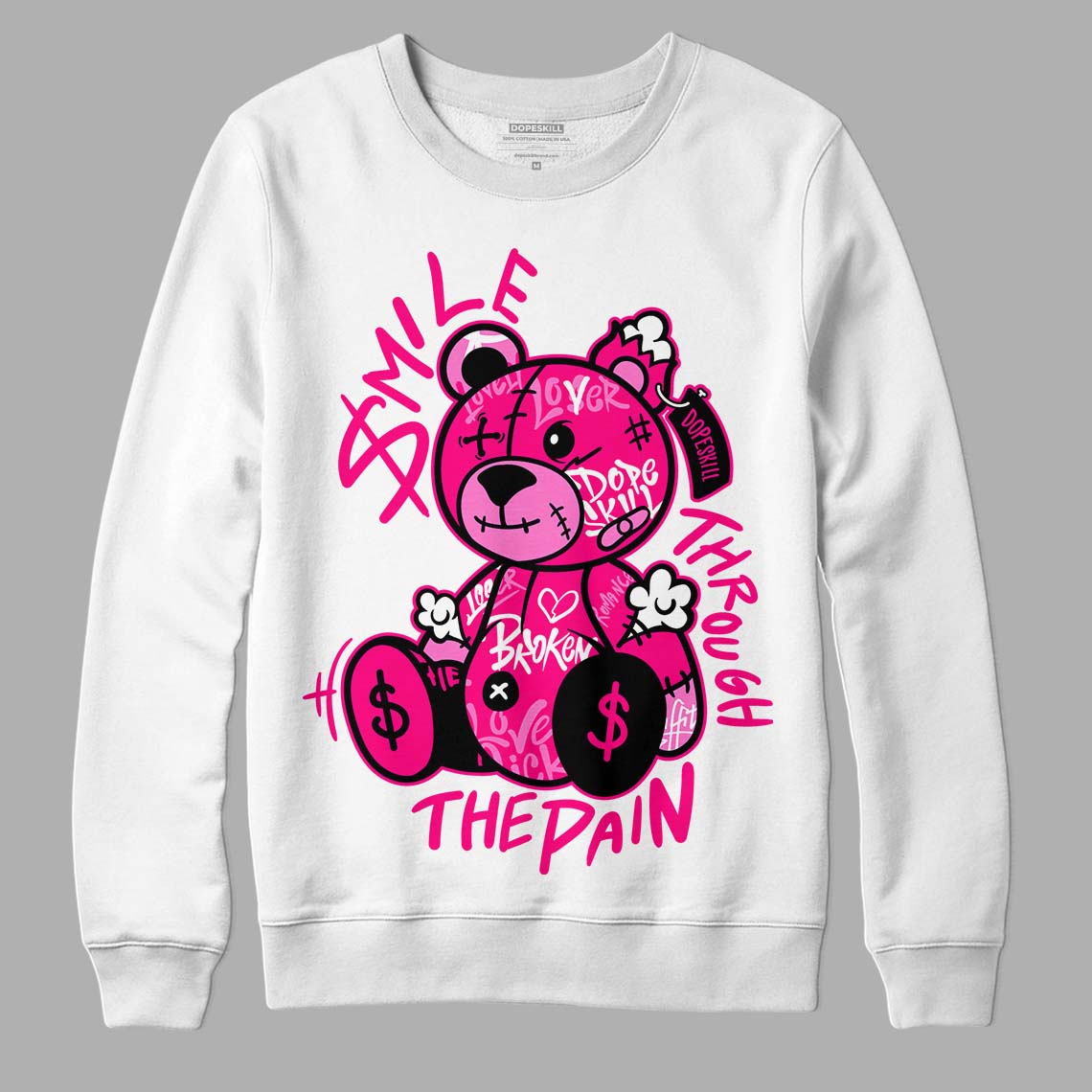 Fierce Pink 1s DopeSkill Sweatshirt Smile Through The Pain Graphic ...