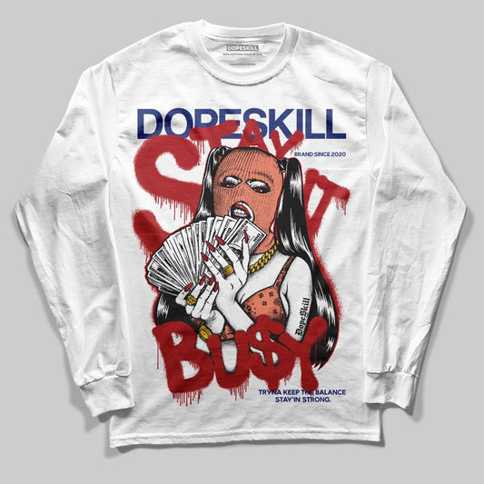 Jordan 1 High OG Rare Air “Cinnabar” DopeSkill Long Sleeve T-Shirt Stay It Busy Graphic Streetwear - White