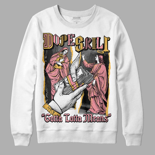 Jordan 3 GS “Red Stardust” DopeSkill Sweatshirt Gotta Lotta Means Graphic Streetwear - White