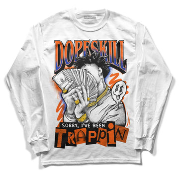 Dunk Low Futura Orange Blaze DopeSkill Long Sleeve T-Shirt Sorry I've Been Trappin Graphic Streetwear - White