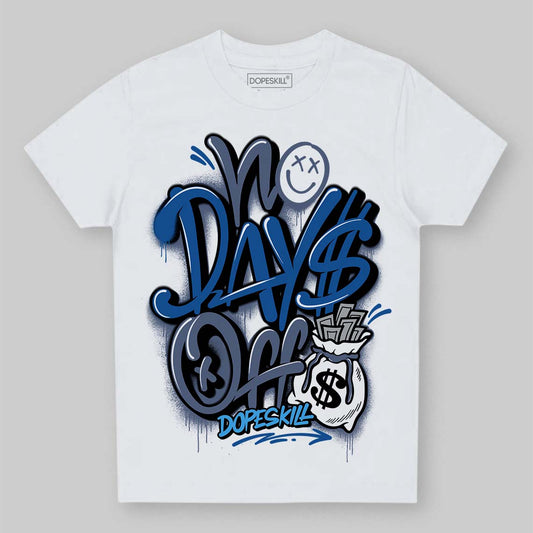 Jordan 11 Retro Low Diffused Blue DopeSkill Toddler Kids T-shirt No Days Off Graphic Streetwear - White