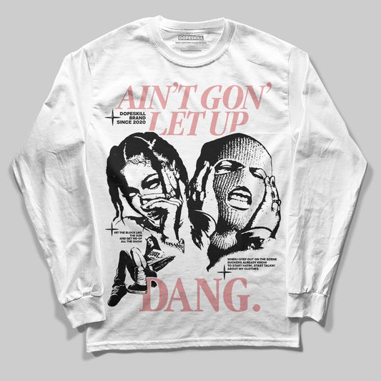 Harris Tweed x Wmns Dunk Low 'Black Phantom' DopeSkill Long Sleeve T-Shirt Ain't Gon' Let Up Graphic Streetwear - White 