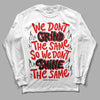 Jordan 4 Retro Red Cement DopeSkill Long Sleeve T-Shirt Grind Shine Graphic Streetwear - White