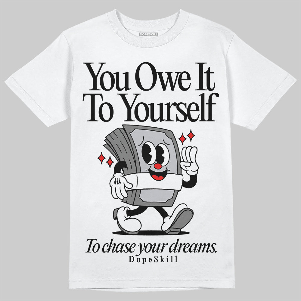 Grey Sneakers DopeSkill T-Shirt Owe It To Yourself Graphic Streetwear - White