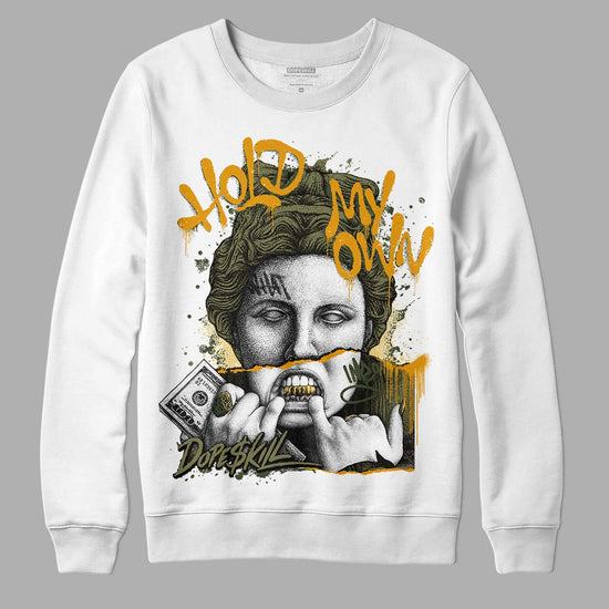 Jordan 4 Retro SE Craft Medium Olive DopeSkill Sweatshirt Hold My Own Graphic Streetwear - White