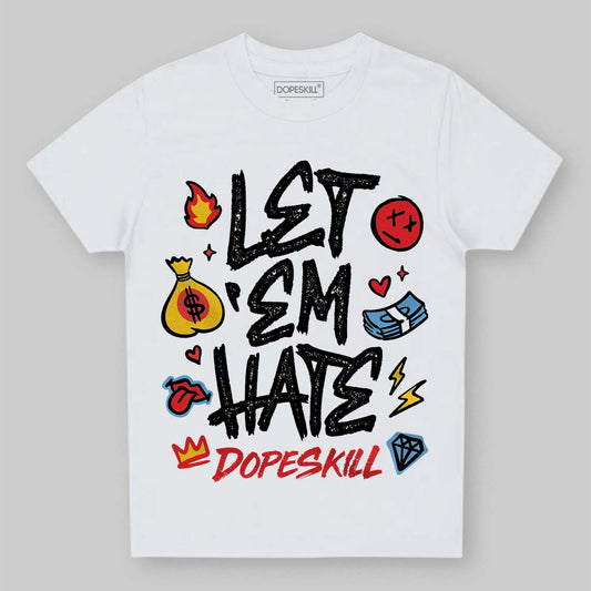 Black and White Sneakers DopeSkill Toddler Kids T-shirt Let 'em Hate Graphic Streetwear - White