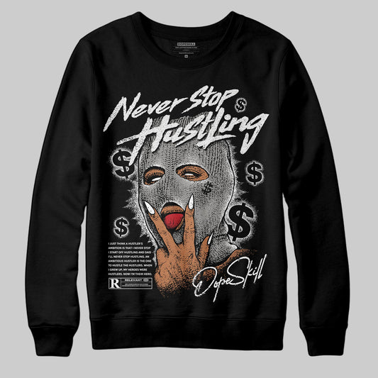 Jordan 3 Retro Pure Money DopeSkill Sweatshirt Never Stop Hustling Graphic Streetwear - Black