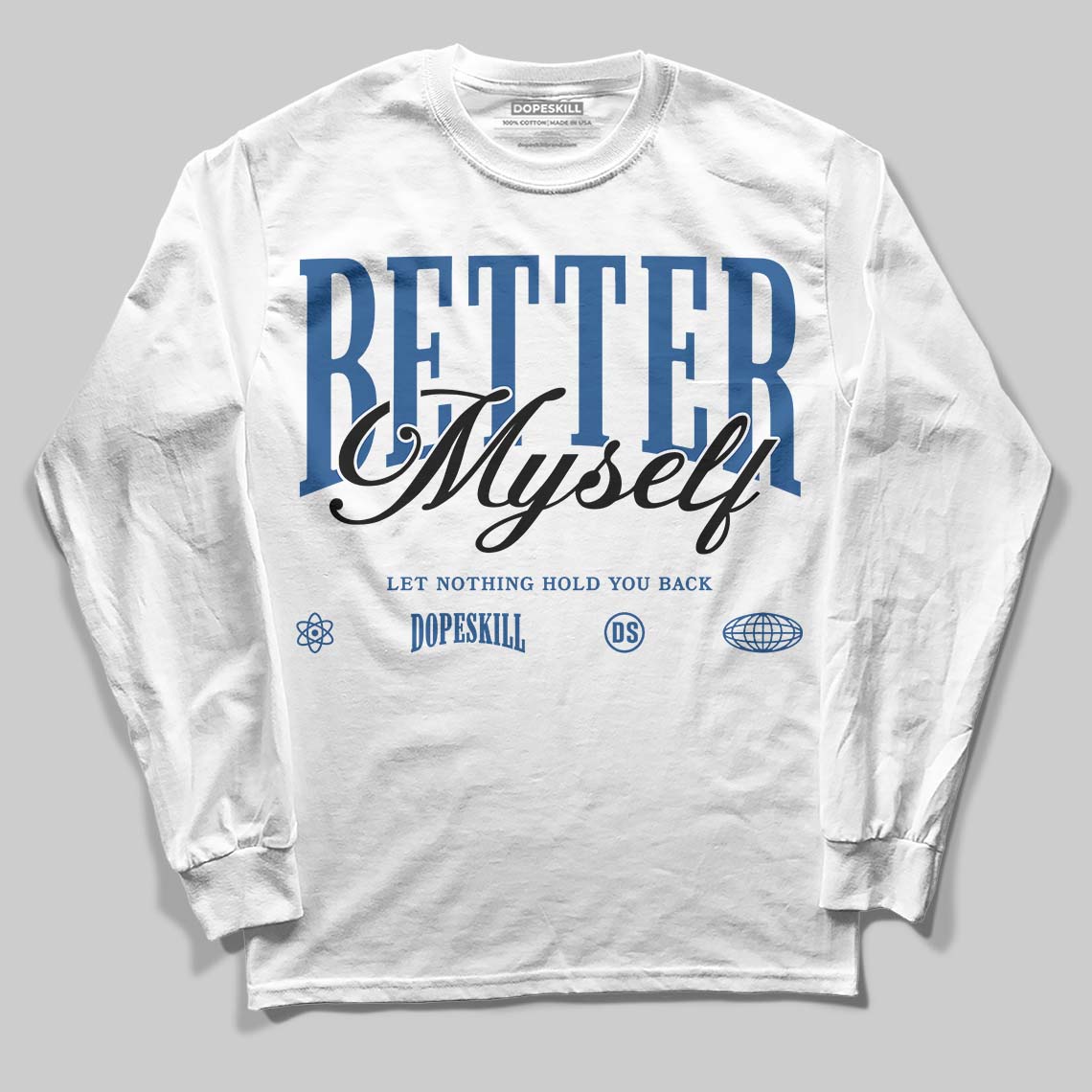 Jordan 1 Low OG “Storm Blue” DopeSkill Long Sleeve T-Shirt Better Myself Graphic Streetwear - White 