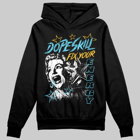 Jordan 11 Retro Gamma Blue (2025) DopeSkill Hoodie Sweatshirt Fix Your Energy Graphic Streetwear - black