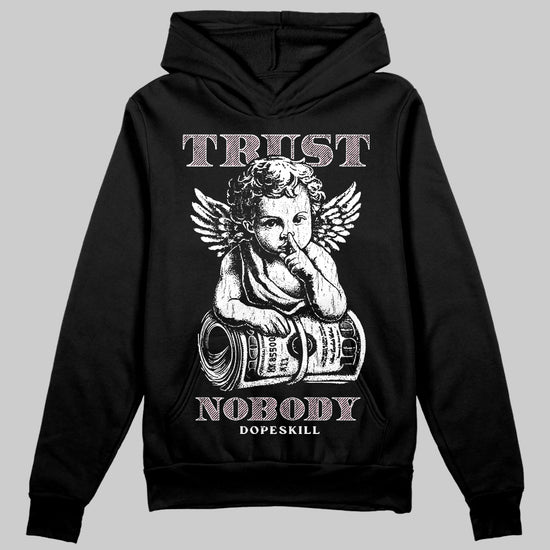 Jordan 4 Retro Valentine's Day (2026) (GS) DopeSkill Hoodie Sweatshirt Trust Nobody Graphic Streetwear - black
