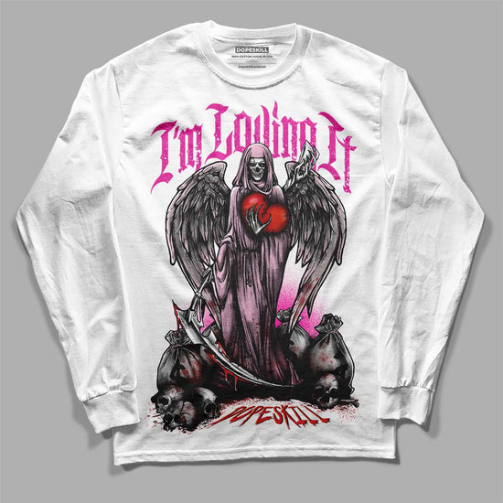 Dunk Low Triple Pink DopeSkill Long Sleeve T-Shirt New I'm Loving It Graphic Streetwear - White 