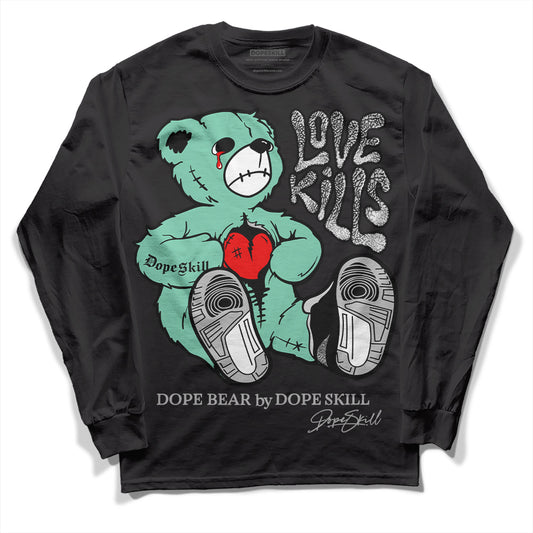 Jordan 3 "Green Glow" DopeSkill Long Sleeve T-Shirt Love Kills Graphic Streetwear - Black