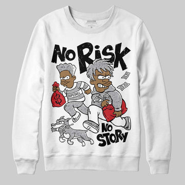 Jordan 4 OG “White Cement” DopeSkill Sweatshirt No Risk No Story Graphic Streetwear - White