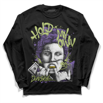 Jordan 4 Canyon Purple DopeSkill Long Sleeve T-Shirt Hold My Own Graphic Streetwear - Black