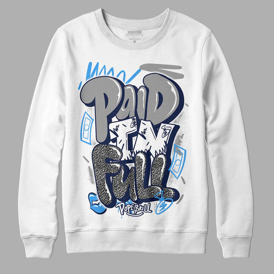 Jordan 3 "Midnight Navy" DopeSkill Sweatshirt New Paid In Full Graphic Streetwear - White 