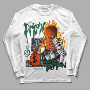 Dunk Low Team Dark Green Orange DopeSkill Long Sleeve T-Shirt Drip'n Never Tripp'n Graphic Streetwear - White