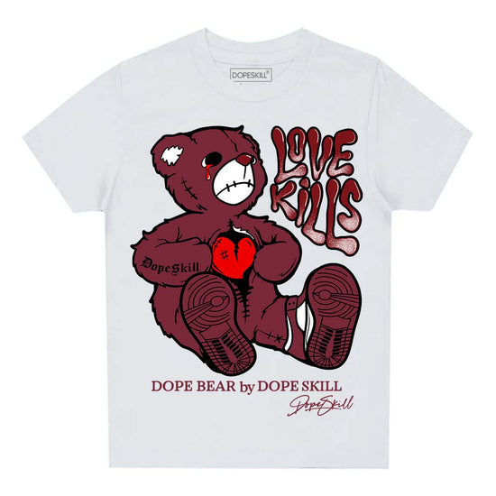 Jordan 1 Retro High OG “Team Red” DopeSkill Toddler Kids T-shirt Love Kills Graphic Streetwear - White