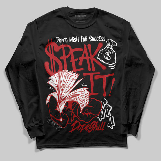 Jordan 1 Retro High OG Black Toe Reimagined DopeSkill Long Sleeve T-Shirt Speak It Graphic Streetwear - Black