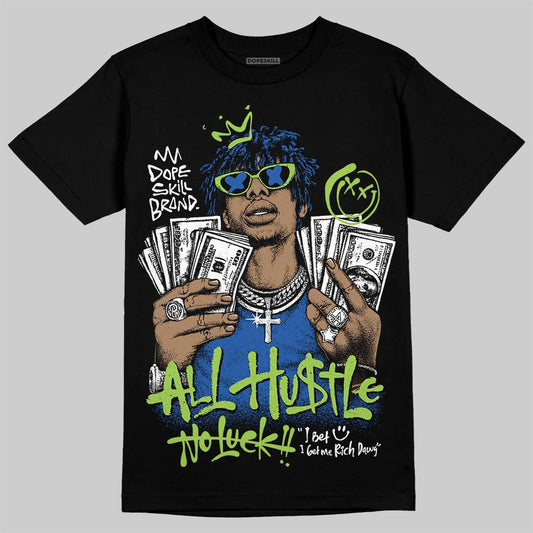 Air Griffey Max 1 Varsity Royal and Volt DopeSkill T-Shirt All Hustle No Luck Graphic Streetwear - Black