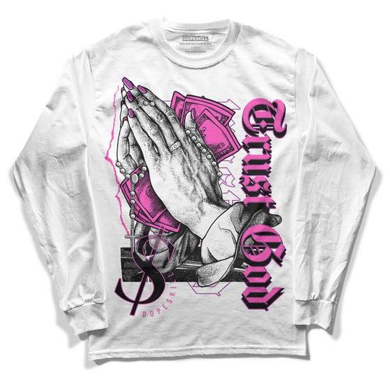 Jordan 4 GS “Hyper Violet” DopeSkill Long Sleeve T-Shirt Trust God Graphic Streetwear - White