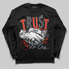 Jordan 6 Retro Toro Bravo DopeSkill Long Sleeve T-Shirt Trust No One Graphic Streetwear - Black