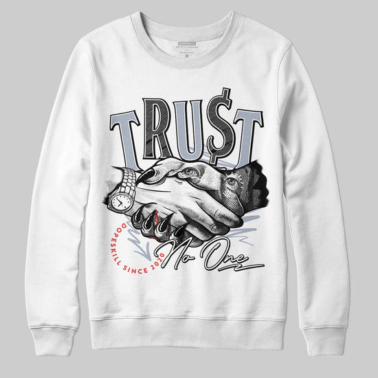 Jordan 3 Retro White Cement Reimagined DopeSkill Sweatshirt Trust No One Graphic Streetwear - White