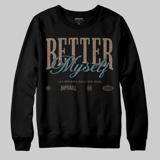 Jordan 3 GS “We Outside” DopeSkill Sweatshirt Better Myself Graphic Streetwear - Black