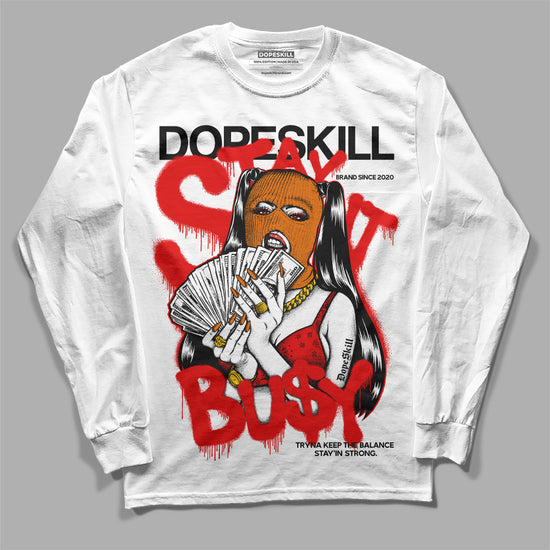 Jordan 4 Retro Red Cement DopeSkill Long Sleeve T-Shirt Stay It Busy Graphic Streetwear - White