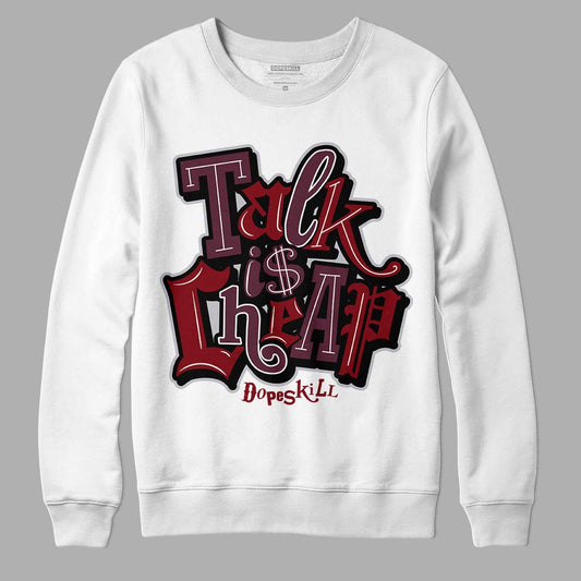 Jordan 5 Retro Burgundy (2023) DopeSkill Sweatshirt Talk Is Chip Graphic Streetwear - White