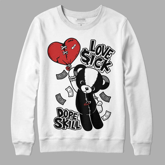 Jordan 1 High OG “Black/White” DopeSkill Sweatshirt Love Sick Graphic Streetwear - White 
