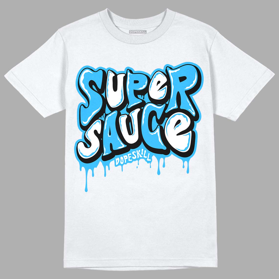 Jordan 1 High Retro OG “University Blue” DopeSkill T-Shirt Super Sauce Graphic Streetwear - White