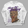 Jordan 6 WMNS Gore-Tex Brown Kelp DopeSkill Long Sleeve T-Shirt Never Stop Hustling Graphic Streetwear - White 