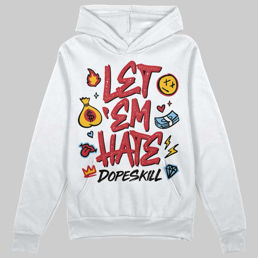 Jordan 1 Low OG "Chicago" DopeSkill Hoodie Sweatshirt Let 'em Hate Graphic Streetwear - White