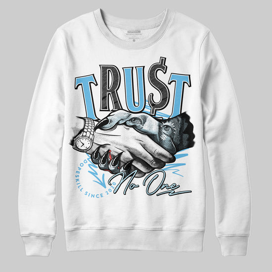 Jordan 11 Retro Legend Blue DopeSkill Sweatshirt Trust No One Graphic Streetwear - White