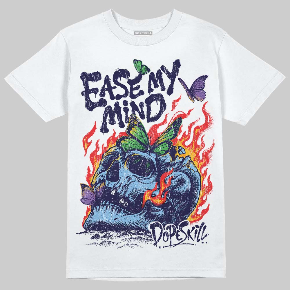 University Blue Sneakers DopeSkill T-Shirt Ease My Mind Graphic Streetwear - White