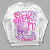 Dunk Low Triple Pink DopeSkill Long Sleeve T-Shirt Speak It Graphic Streetwear - White