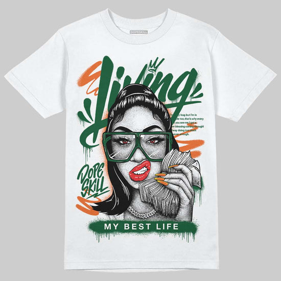 Green Sneakers DopeSkill T-Shirt Living My Best Life Graphic Streetwear - White