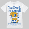 Dunk Blue Jay and University Gold DopeSkill T-Shirt Owe It To Yourself Graphic Streetwear - White