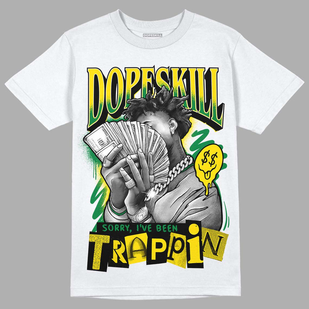 Dunk Low Reverse Brazil DopeSkill T-Shirt Sorry I've Been Trappin Graphic Streetwear - White