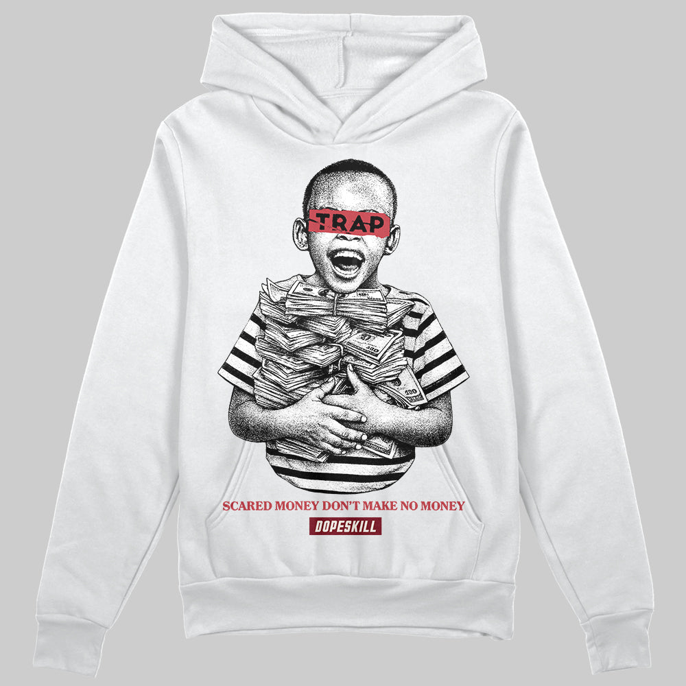 Jordan 4 “Sierra Red" DopeSkill Hoodie Sweatshirt Scared Money Don't Make No Money Graphic Streetwear - White