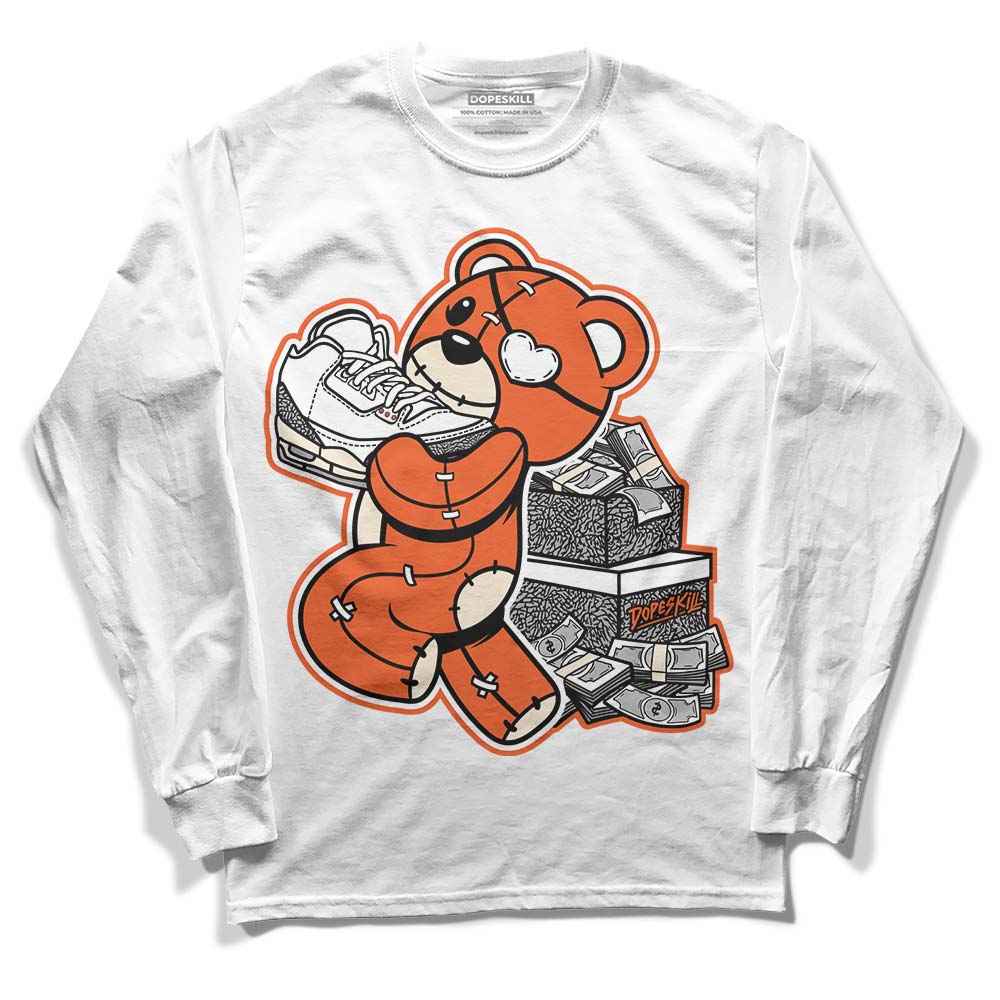 Jordan 3 Georgia Peach DopeSkill Long Sleeve T-Shirt Bear Steals Sneaker Graphic Streetwear - White 