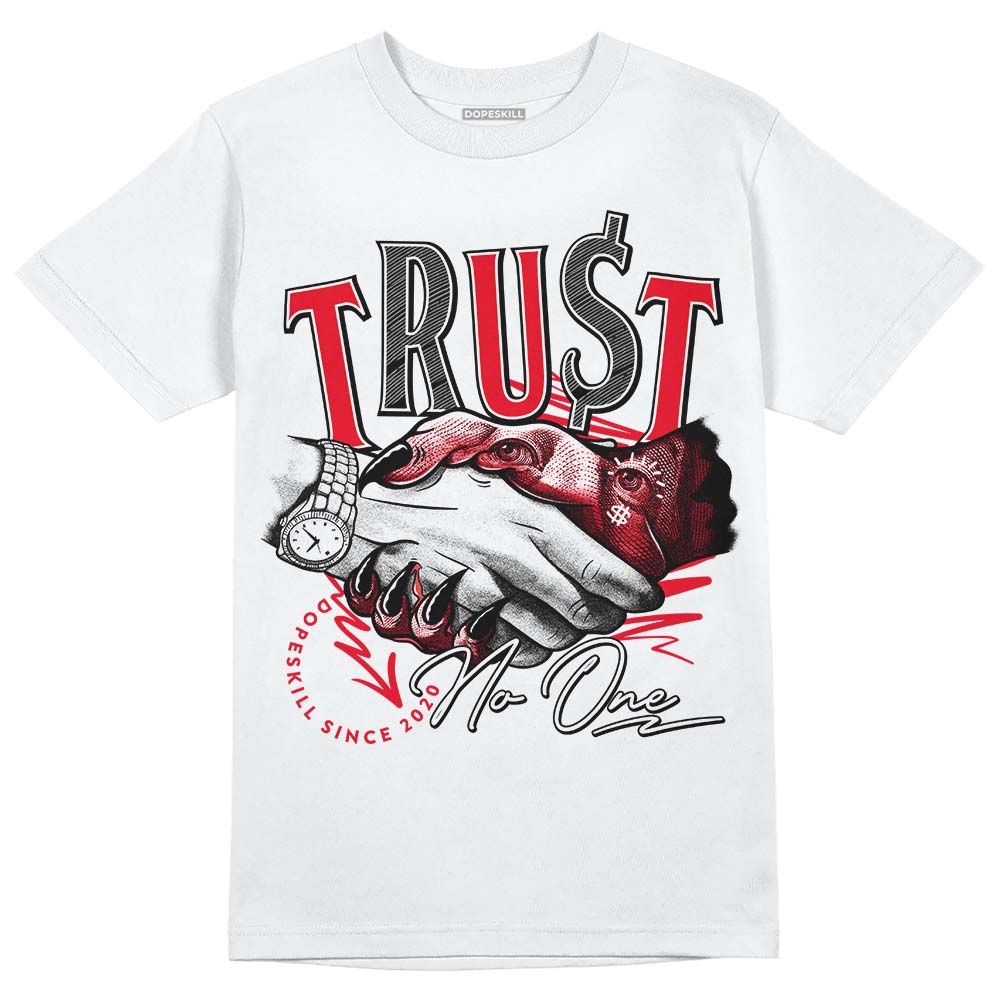 Jordan 4 Red Thunder DopeSkill T-Shirt Trust No One Graphic Streetwear - White 